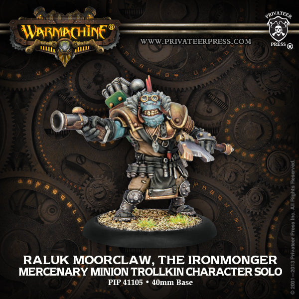 Mercenaries: Raluk Moorclaw, The Ironmonger (Trollkin Character Solo)